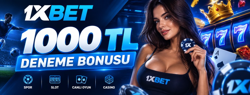 1xBet 1000 TL Deneme Bonusu
